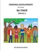 Sylvie Aya Attia - BA-TINGÉ (Identity 1) / 8 to 12 years
