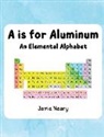 Jamie Neary - A is for Aluminum