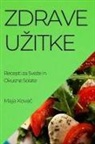 Maja Kova¿ - Zdrave U¿itke