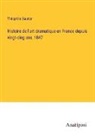 Théophile Gautier - Histoire de l'art dramatique en France depuis vingt-cing ans, 1847