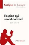 Steve MacGregor, Steve MacGregor - L'espion qui venait du froid de John le Carré (Analyse de l'¿uvre)