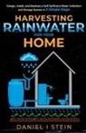 Daniel I Stein - Harvesting Rainwater for Your Home