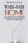 Noelle Gile - WABI-SABI HOME
