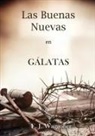 Ellet J. Waggoner - Las Buenas Nuevas en Gálatas