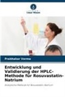Prabhakar Verma - Entwicklung und Validierung der HPLC-Methode für Rosuvastatin-Natrium