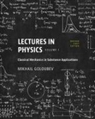 Mikhail Goloubev - Lectures in Physics, Volume I