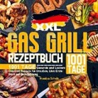 Monika Scholz - XXL Gas Grill Rezeptbuch
