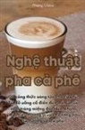 Ph¿ng Chiêu - Ngh¿ thu¿t pha cà phê