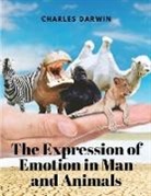 Charles Darwin - The Expression of Emotion in Man and Animals