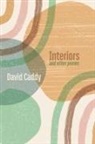 David Caddy - Interiors, and other poems