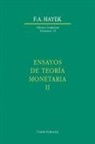 Friedrich A. Von Hayek - Ensayos de teoría monetaria II