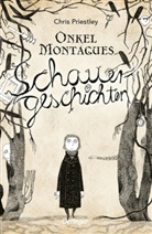 Chris Priestley, David Roberts, David Roberts, Beatrice Howeg - Onkel Montagues Schauergeschichten 1
