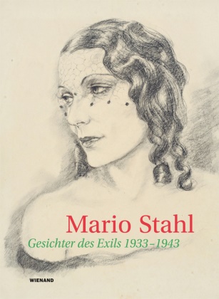 Ulrike Sheldon - Mario Stahl Gesichter des Exils. Porträts und Landschaften (1933-1943)
