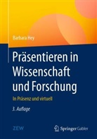 Barbara Hey - Präsentieren in Wissenschaft und Forschung