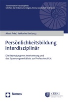 Alexis Fritz, Karl, Katharina Karl - Persönlichkeitsbildung interdisziplinär