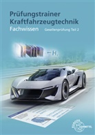 Rolf Gscheidle, Tobias Gscheidle, Wolfgang Keil, Wolfgang u Keil, Wolfgang u a Keil, Rainer Lohuis... - Prüfungstrainer Kraftfahrzeugtechnik Fachwissen