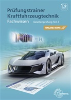 Rolf Gscheidle, Tobias Gscheidle, Wolfgang Keil, Wolfgang u Keil, Wolfgang u a Keil, Rainer Lohuis... - Prüfungstrainer Kraftfahrzeugtechnik Fachwissen