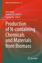 Zhen Fang, Richard Lee Smith Jr, Richard Lee Smith Jr, Lujiang Xu - Production of N-containing Chemicals and Materials from Biomass