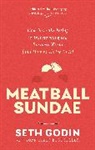 Seth Godin, Godin Seth - Meatball Sundae