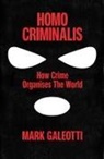 Mark Galeotti, Galeotti Mark - Homo Criminalis