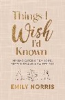 Emily Norris, Norris Emily - Things I Wish I'd Known