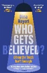 Dina Nayeri, Nayeri Dina - Who Gets Believed?