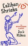 Jack Hilton, Hilton Jack - Caliban Shrieks