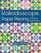 Nancy Mahoney - Kaleidoscope Paper Piecing