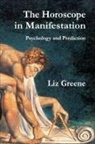 Liz Greene, Liz Greene - The Horoscope in Manifestation