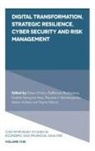 Simon Grima, Simon (University of Malta Grima, Gra¿iela Georgiana Noja, Gratiela Georgiana (West University of Timisoara Noja, Theodore V. (University of West Attica Stamataopoulos, Eleftherios Thalassinos... - Digital Transformation, Strategic Resilience, Cyber Security and Risk Management