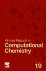 David A. (Robert Ramsey Chair Dixon, Dixon David A. - Annual Reports on Computational Chemistry: Volume 19