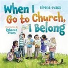 Elrena Evans, Rebecca Evans - When I Go to Church, I Belong