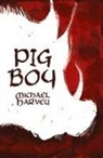 Michael Harvey - Pig Boy