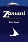 Jane Bryce - Zamani - a haunted memoir of Tanzania