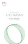 Barry Webb, Barry (Author) Webb - The Message of Zechariah