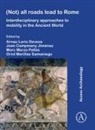 Arnau (Postdoctoral Researcher Lario Devesa, Joan Campmany Jimenez, Joan (Research Assistant Campmany Jimenez, Arnau Lario Devesa, Arnau (Postdoctoral Researcher Lario Devesa, Marc Marzo Pallas... - (Not) All Roads Lead to Rome