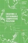 Ulf Elg, Ulf (Lund University Elg, Pervez N. Ghauri, Pervez N. (University of Birmingham Ghauri, Sara Melen (Malardalen University Hanell, Sara Melén Hånell - Creating a Sustainable Competitive Position