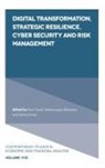Balamurugan Balusamy, Balamurugan (Shiv Nadar University Balusamy, Simon Grima, Simon (University of Malta Grima, Kiran Sood, Kiran (Chitkara Business School Sood - Digital Transformation, Strategic Resilience, Cyber Security and Risk Management