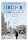 Stephen Pewsey - Stratford: A Pictorial History