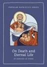 Brian E Gregory, St Gregory of Nyssa - On Death and Eternal Life