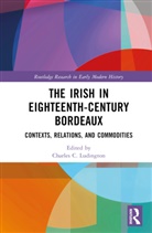 Charles C. Ludington, Charles C. Ludington - Irish in Eighteenth-Century Bordeaux