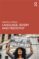 Deborah Cameron, Deborah (Oxford University Cameron, Deborah (University of Oxford Cameron - Language, Sexism and Misogyny