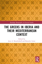 Jens A. Krasilnikoff, Jens A. Lowe Krasilnikoff, Benedict Lowe, Jens A. Krasilnikoff, Krasilnikoff Jens A., Benedict Lowe... - Greeks in Iberia and Their Mediterranean Context