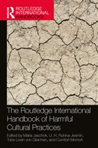 Maria Jesmin Jaschok, Maria Jaschok, Jaschok Maria, U. H. Ruhina Jesmin, Comfort Momoh, Momoh Comfort... - Routledge International Handbook of Harmful Cultural Practices