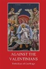 Tertullian of Carthage - Against the Valentinians