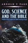 Arnold V Page - God, Science and the Bible