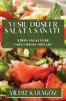 Y¿ld¿z Karagöz - Ye¿il Dü¿ler Salata Sanat¿