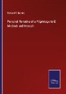 Richard F. Burton - Personal Narrative of a Pilgrimage to El Medinah and Meccah