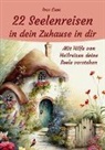 Ines Leue - 22 Seelenreisen in dein Zuhause in dir