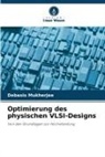 Debasis Mukherjee - Optimierung des physischen VLSI-Designs